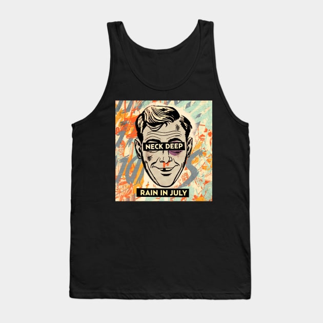 Neck deep rain in july Tank Top by smugglers